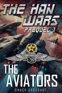 The Aviators (The Han Wars Prequels Book 1)
