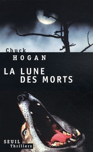 Chuck Hogan - La Lune des morts.