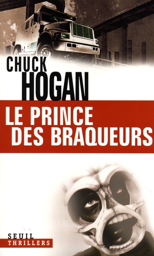 Chuck Hogan - Le prince des braqueurs.