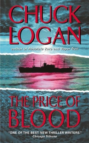 Chuck Logan - The Price of Blood.