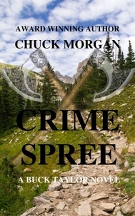  Chuck Morgan - Crime Spree, A Buck Taylor Novel - Crime, #9.