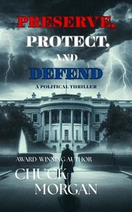 Preserve, Protect, And Defend