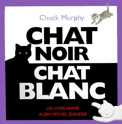 Chuck Murphy - Chat Noir, Chat Blanc.