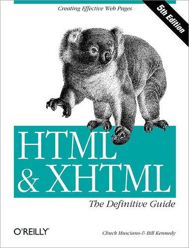 Chuck Musciano et Bill Kennedy - HTML & XHTML: The Definitive Guide - The Definitive Guide.