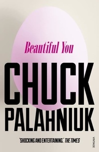 Chuck Palahniuk - Beautiful You.