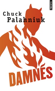 Chuck Palahniuk - Damnés.