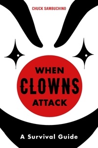 Chuck Sambuchino - When Clowns Attack.