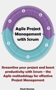  Chuck Sherman - Agile Project Management for Beginners.