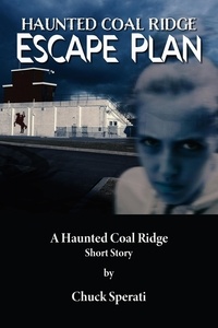  Chuck Sperati - Escape Plan - Haunted Coal Ridge, #27.