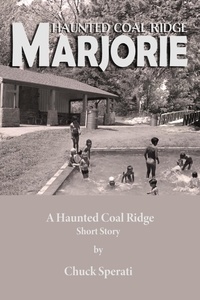 Chuck Sperati - Marjorie - Haunted Coal Ridge, #7.
