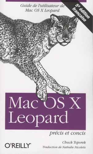 Chuck Toporek - Mac OS X Léopard - Précis et concis.