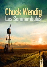 Chuck Wendig - Les Somnambules.