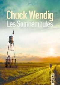 Chuck Wendig - Les Somnambules.