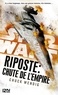 Chuck Wendig - Star Wars - Riposte Tome 3 : Chute de l'Empire.