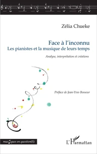 Face à l'inconnu, les pianistes et la musique de leurs temps