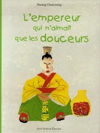 L'empereur qui n'aimait que les douceurs
