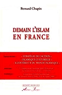 Chupin Bernard - Demain l'islam en France.