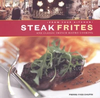Steak frites and classic french bistro cooking