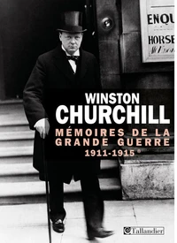 Mémoires de la Grande Guerre (1911-1915)