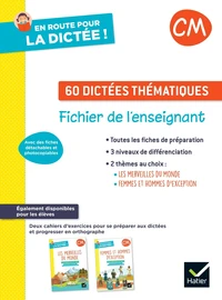 En route pour la dictée ! CM 60 dictées thématiques