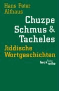 Chuzpe, Schmus & Tacheles - Jiddische Wortgeschichten.