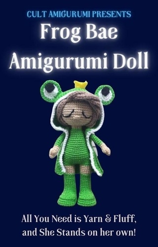  Chy Yffone - Frog Bae Amigurumi Doll.
