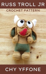  Chy Yffone - Russ Troll Jr Crochet Pattern.