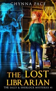  Chynna Pace - The Lost Librarian - The Sally and Sherlock Mysteries, #1.