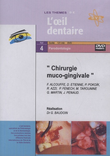 Gérard Baudoin - Chirurgie muco-gingivale. 1 DVD