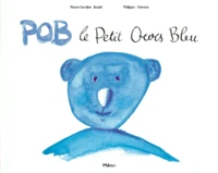 Pob, le petit ours bleu