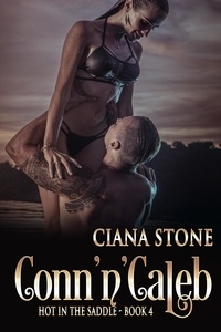  Ciana Stone - Conn'n'Caleb - Hot in the Saddle.