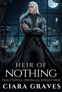 Heir of Nothing: Bowen's Saga