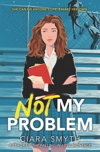 Ciara Smyth - Not My Problem.