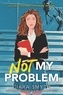 Ciara Smyth - Not My Problem.