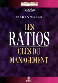 Ciaran Walsh - Les ratios - Clés du management.