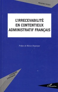 L'irrecevabilité en contentieux administratif français