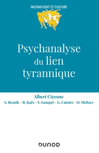 Psychanalyse du lien tyrannique