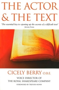 Cicely Berry - The Actor And The Text.