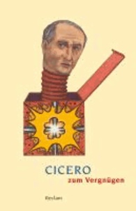 Cicero zum Vergnügen.