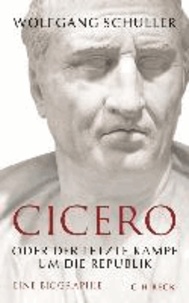 Cicero - oder Der letzte Kampf um die Republik.