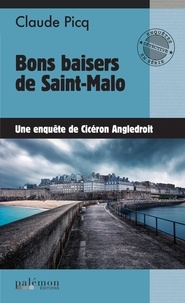 Ebooks gratuits télécharger rapidshare Bons baisers de Saint-Malo  9782372606844 par Cicéron Angledroit (Litterature Francaise)