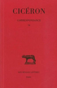 Correspondance / Cicéron Tome 7
