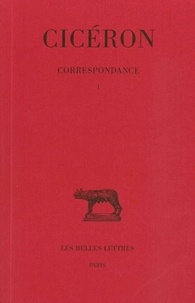 Cicéron - Correspondance - Tome 1, Lettres I-LV.