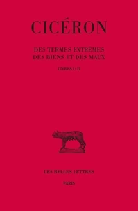 Des Termes Extremes Des Biens Et Des Mots Tome 1 : Livre I-Ii