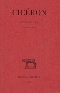  Cicéron et Maurice Testard - Les Devoirs. - livre 2 et 3.