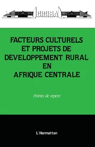 Facteurs culturels et projets de développement en Afrique centrale