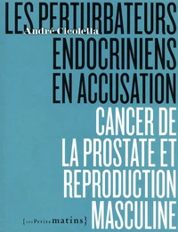 Les perturbateurs endocriniens en accusation