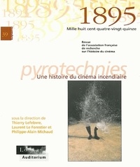 Thierry Lefebvre et Laurent Le Forestier - 1895 N° 39 Février 2003 : Pyrotechnies - Une histoire du cinéma incendiaire.