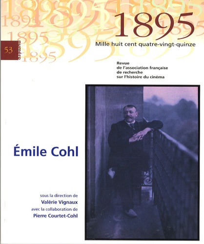 Valérie Vignaux - 1895 N° 53, décembre 2007 : Emile Cohl.