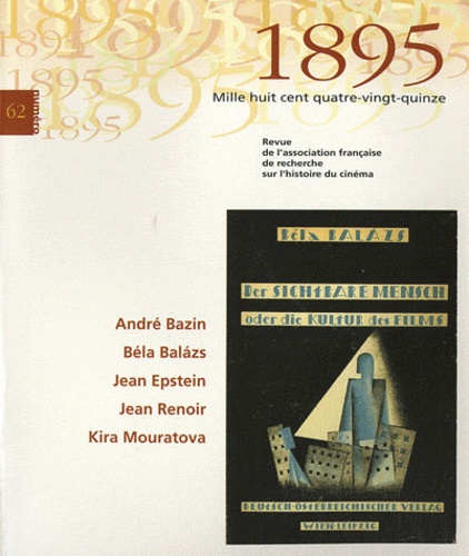 Laurent Véray - 1895 N° 62, Décembre 2010 : André Bazin, Béla Balazs, Jean Epstein, Jean Renoir, Kira Mouratova.
